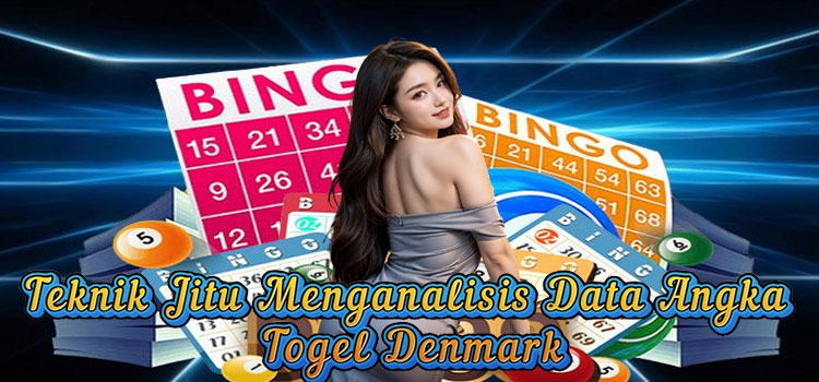 Teknik Jitu Menganalisis Data Angka Togel Denmark
