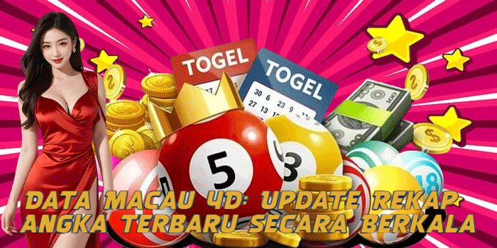 Data Macau 4D: Update Rekap Angka Terbaru Secara Berkala